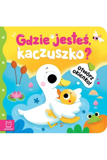 Otw�rz okienko  Gdzie jeste�, kaczuszko - Anna Podg�rska