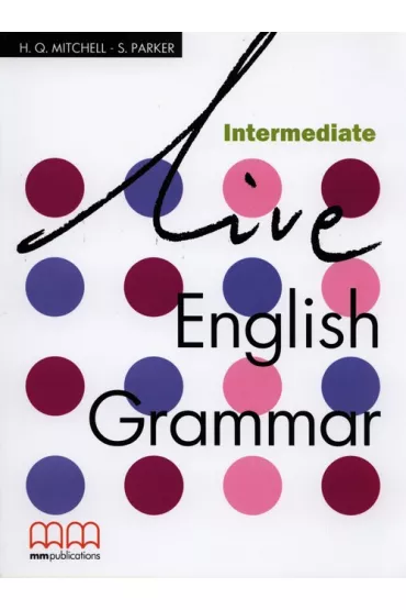Live English Grammar Inter Sb - H. Q. Mitchell, S. Parker