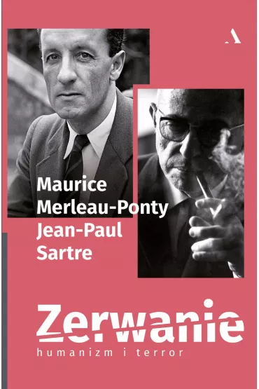 Zerwanie. Humanizm i terror - Maurice Merleau-Ponty, Jean Paul Sartre