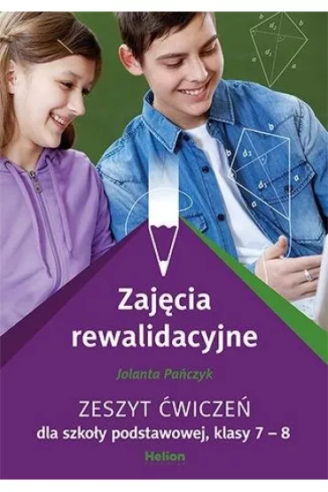 Zaj�cia rewalidacyjne. Zeszyt �wicze� dla szko�y podstawowej, klasy 7 - 8 - Jolanta Pa�czyk