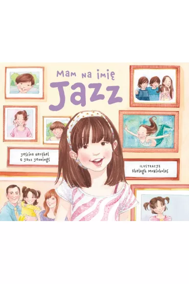 Mam na imi� jazz - Jazz Jennings, Jessica  Herthel