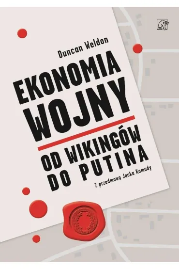 Ekonomia wojny. Od wiking�w do Putina - Duncan Weldon