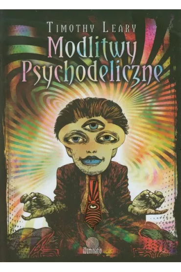 Modlitwy psychodeliczne - Timothy Leary