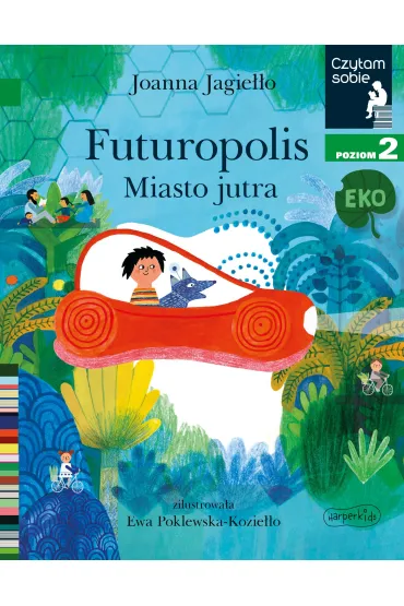 Czytam sobie Eko. Futuropolis - miasto jutra. Poziom 2 - Joanna Jagie��o