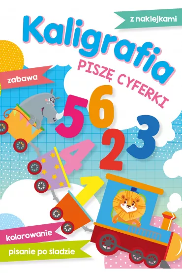 Kaligrafia. Pisz� cyferki - El�bieta Lekan 