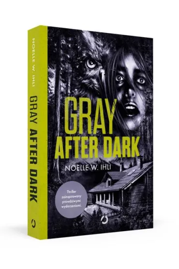 Gray After Dark - Noelle W. Ihli