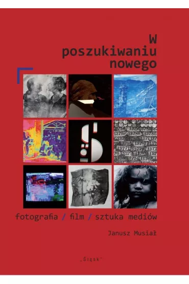 W poszukiwaniu nowego - Janusz Musia�