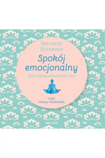 Audiobook Spok�j emocjonalny mp3 - Bernardo Stamateas