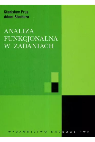 Analiza funkcjonalna w zadaniach - Adam Stachura, Stanis�aw Prus