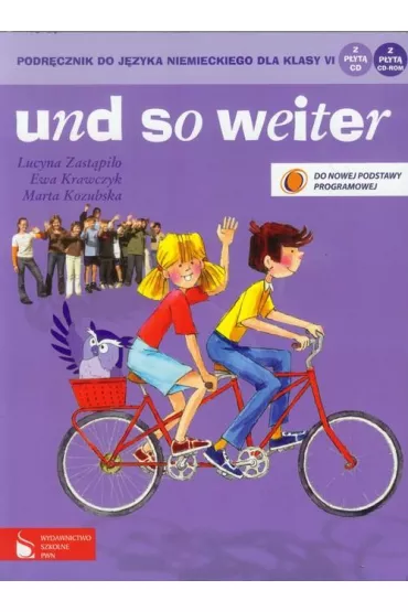 Und so weiter. Podr�cznik do j�zyka niemieckiego dla klasy 6 + CD - Ewa Krawczyk, Lucyna Zast�pi�o, Marta Kozubska