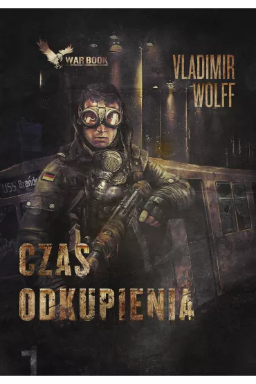 Czas odkupienia. Apokalipsa. Tom 1 - Vladimie Wolff