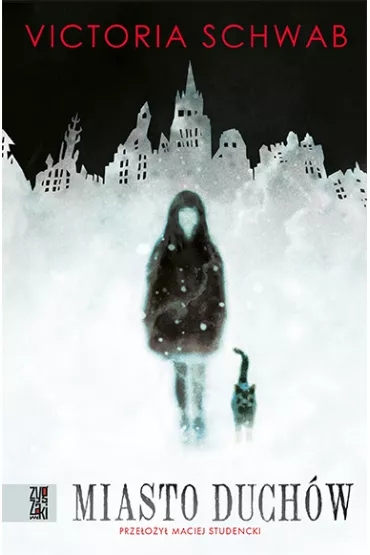 Miasto duch�w - Victoria Schwab