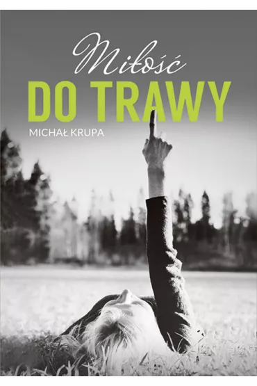 Mi�o�� do trawy - Micha� Krupa