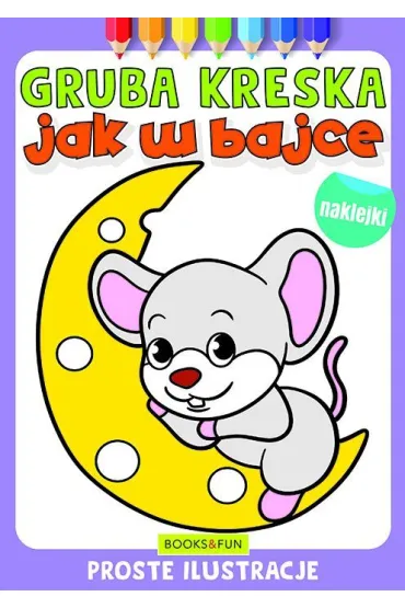 Jak w bajce. Gruba kreska