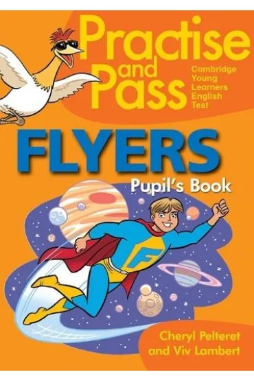 PRACTICE AND PASS CAMBRIDGE YOUNG LEARNERS ENGLISH - Cheryl Pelteret, Viv Lambert
