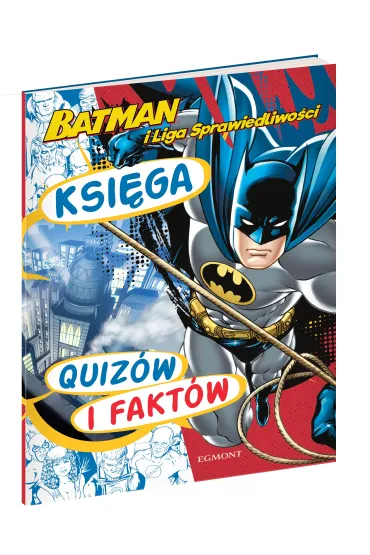 Batman i Liga Sprawiedliwo�ci. Ksi�ga quiz�w i fakt�w - Pola  Kami�ska