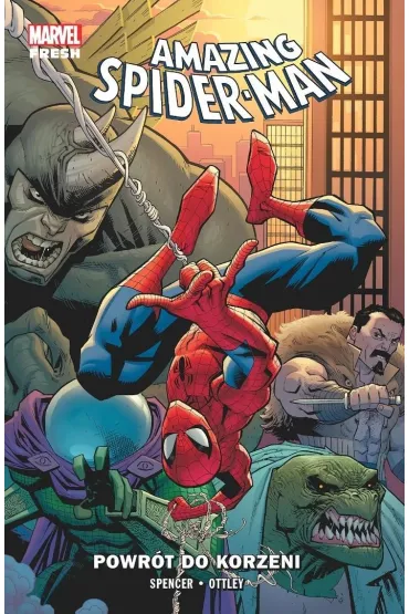 Amazing Spider-Man (Spencer) Amazing Spider-Man. Tom 1. Powr�t do korzeni - Nick Spencer, Ryan  Ottley
