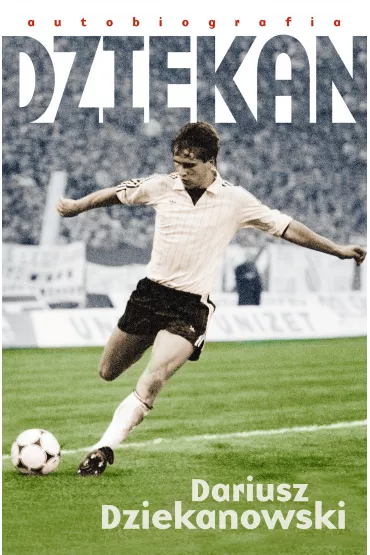 Dziekan - Arkadiusz Nakoniecznik, Dariusz Dziekanowski