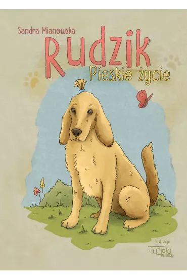 Rudzik. Pieskie �ycie - Sandra  Mianowska