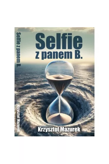 Selfie z panem B. - Krzysztof Mazurek