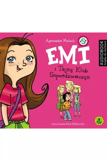 Audiobook Emi i Tajny Klub Superdziewczyn. Tom 1 mp3 - Agnieszka Mielech