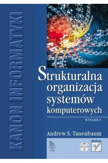 Strukturalna organizacja system�w komputerowych. Wydanie V - Andrew S. Tanenbaum