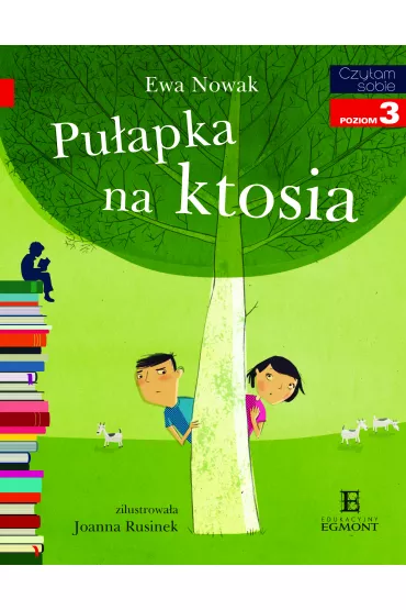 Pu�apka na ktosia. Czytam sobie. Poziom 3 - Ewa Nowak