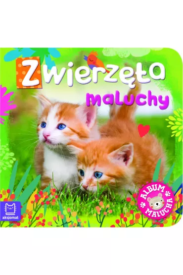 Album malucha. Zwierz�ta maluchy