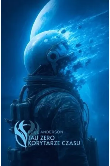 Tau Zero. Korytarze czasu - Anderson Poul