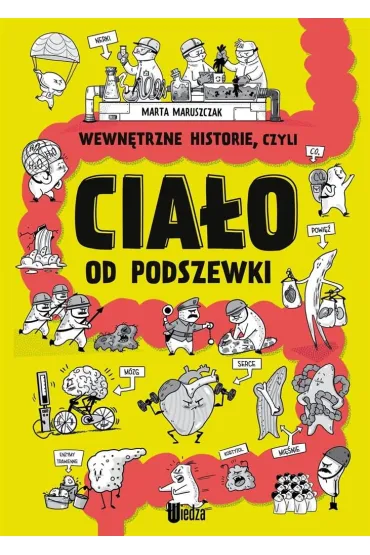 Wewn�trzne historie, czyli cia�o od podszewki - Marta Maruszczak
