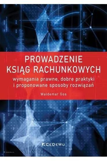 Prowadzenie ksi�g rachunkowych - wymagania prawne - Waldemar Gos