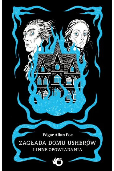Zag�ada domu Usher�w i inne opowiadania - Edgar Allan Poe