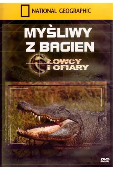 My�liwy z bagien. �owcy i ofiary