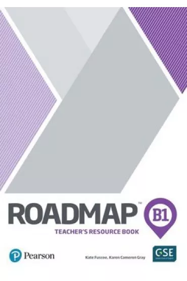 Roadmap B1. Teacher's Book with Digital Resources & Assessment package - Kate Fuscoe, Karen Cameron Gray