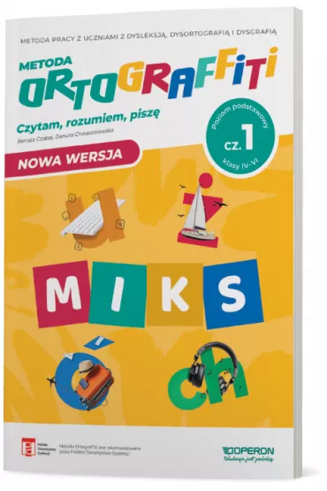 Ortograffiti. MIKS. Poziom podstawowy. Cz�� 1. Klasy IV-VI - Danuta Chwastniewska, Renata Czabaj