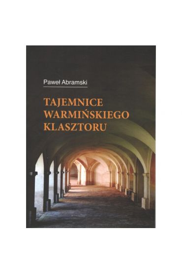 Tajemnice warmińskiego klasztoru