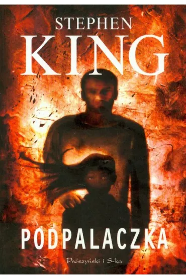 Podpalaczka - Stephen King