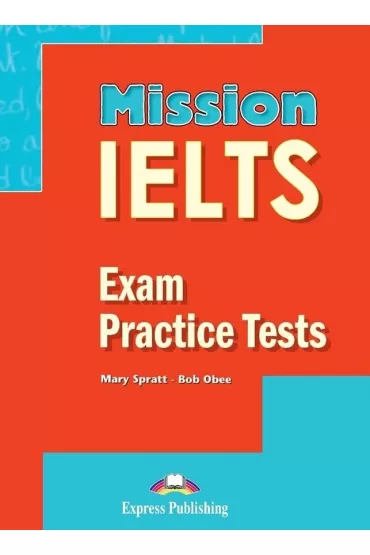 Mission IELTS. Exam Practice Tests + DigiBook (kod) - Bob Obee, Mary Spratt