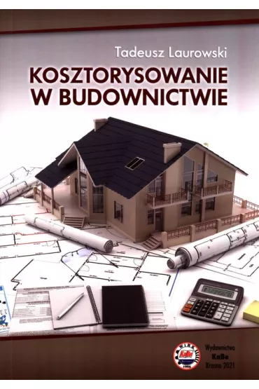 Kosztorysowanie w budownictwie - Tadeusz Laurowski