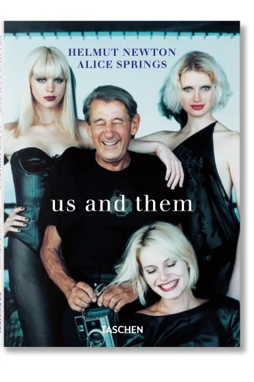 Helmut Newton & Alice Springs. Us and Them - Newton Helmut, Alice Springs