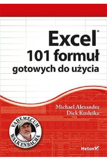 Excel. 101 formu� gotowych do u�ycia - Alexander Michael, Dick Kusleika