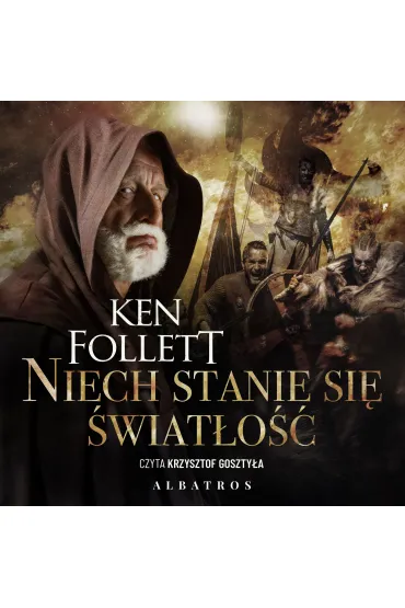 Audiobook Niech stanie si� �wiat�o��. Filary Ziemi. Tom 0.5 mp3 - Ken Follett