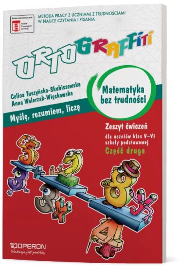 Ortograffiti. Matematyka bez trudno�ci. Zeszyt �wicze� 2. Szko�a podstawowa - Celina Tuszy�ska-Skubiszewska
