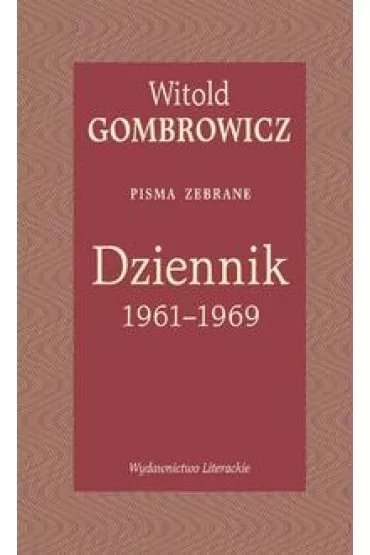 Dziennik 1961-1969. Pisma zebrane - Witold Gombrowicz