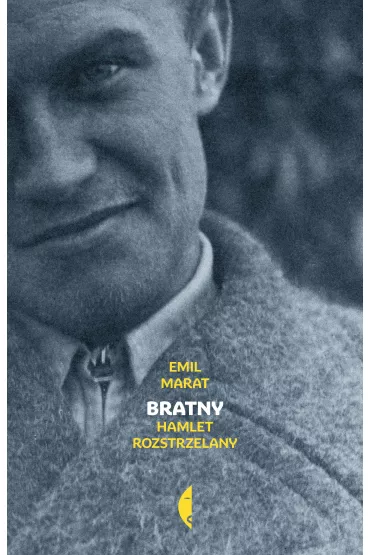 Bratny. Hamlet rozstrzelany - Emil Marat