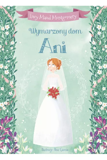 Wymarzony dom Ani - Lucy Maud Montgomery