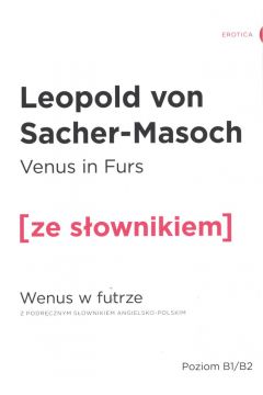 Venus in Furs. Wenus w futrze z podrcznym sownikiem angielsko-polskim. Poziom B2/C1
