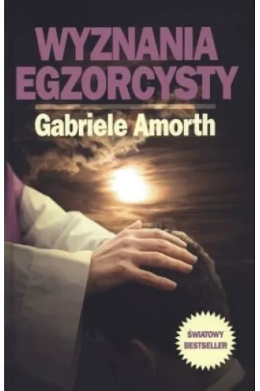 Wyznania egzorcysty - Amorth Gabriele