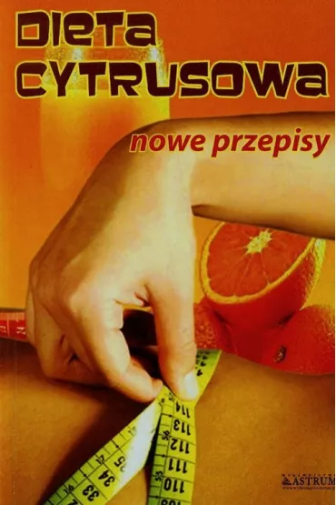 Dieta cytrusowa. Nowe przepisy - Marlena Krzy�ostniak
