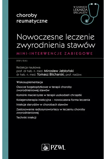 Nowoczesne leczenie zwyrodnienia staw�w. Mini-interwencje zabiegowe. Choroby reumatyczne. W gabinecie lekarza specjalisty - Miros�aw Jab�o�ski, Tomasz  Blicharski